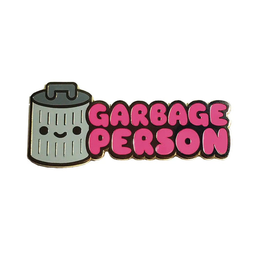 Garbage Person - 1.8 in Enamel Pin from 100% Soft - MOD Shop LLC