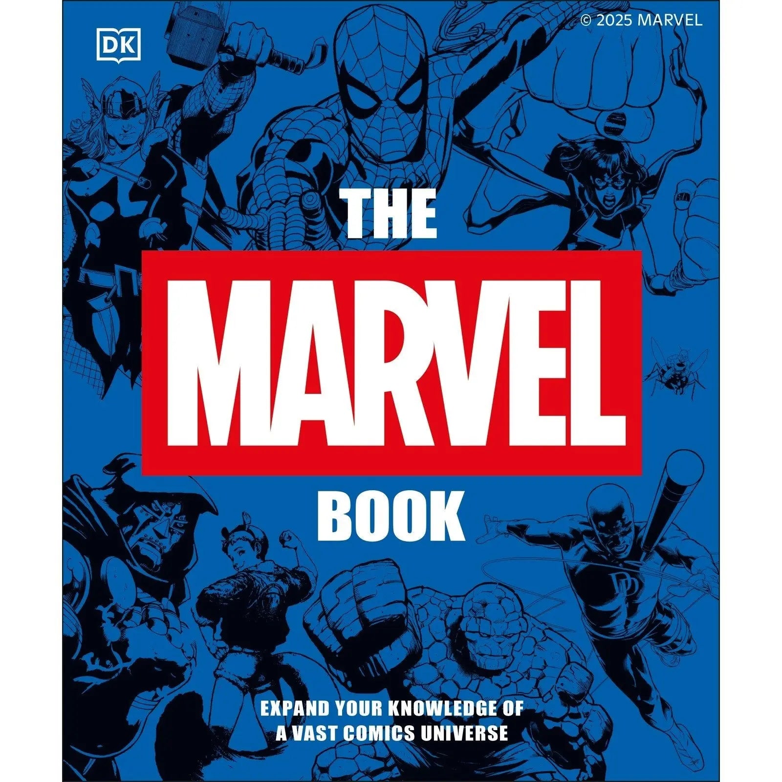 The Marvel Book - Expand Your Knowledge of a Vast Comics Universe DK